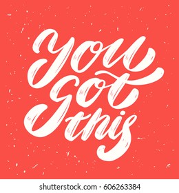 You got this. Vector lettering quote.