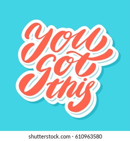 You Got This. Vector Lettering Quote.