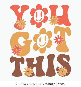 You got this vector retro t shirt