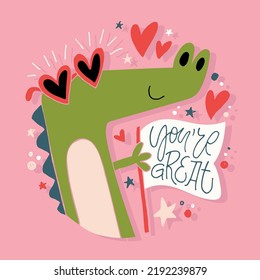 You are great - crocodile with flag. Cute hand drawn motivation lettering phrase. Lettering for t-shirt design. 