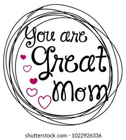 You are great, mom