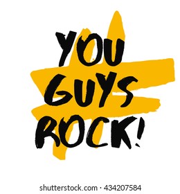 You Guys Rock! (brush Lettering Vector Design Template)