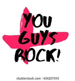 You Guys Rock! (brush lettering vector design template)