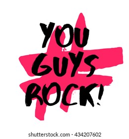 You Guys Rock! (brush Lettering Vector Design Template)