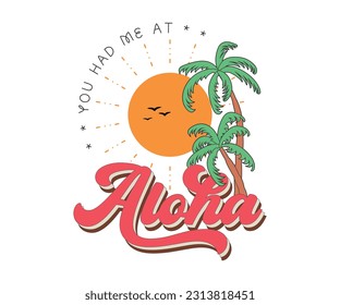 you had me at aloha, aloha, hawaii, greeting, hawaiian, beach, you had me at aloha, summer, tropical, vacation, Pine tree, Sunset, Sunrise, birds silhouette.