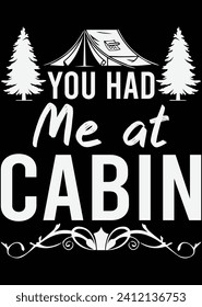 
You Had Me At Cabin eps cut file for cutting machine