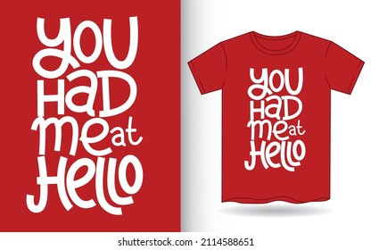 You had me at hello hand lettering art for t shirt