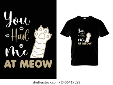 You had me at meow