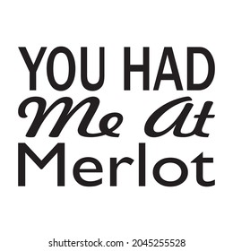 you had me at merlot letter quote