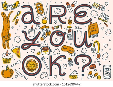 Are You OK? Hand-drawn illustration with lettering and everyday objects doodles. Self-care, mental health concept. Food, water, sleep, grooming, social, entertainment needs. Horizontal layout.