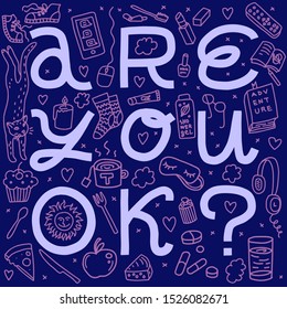 Are You OK? Hand-drawn illustration with lettering and everyday objects doodles. Self-care, mental health concept. Food, water, sleep, grooming, social, entertainment needs. Square card layout.