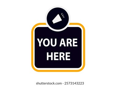 you are hare, Button for websites, Design Element, learn, stay, template, tuned, design, level, sign, speech, bubble  banner, modern, symbol, click. 
