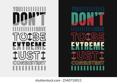 You Don’t Have to Be Extreme, Just Consistent: Fitness Vector Design