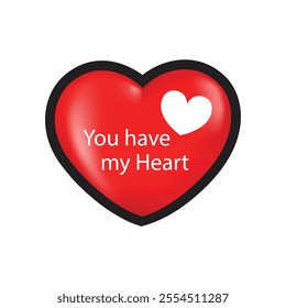 You have my heart, vector calligraphy quote. Valentines day handwritten lettering