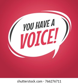You have a voice cartoon speech bubble