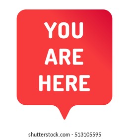 You Are Here. Flat Vector Icon Design Illustration On White Background. For Business Concept.