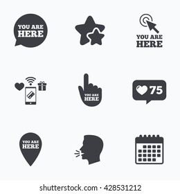 You are here icons. Info speech bubble symbol. Map pointer with your location sign. Hand cursor. Flat talking head, calendar icons. Stars, like counter icons. Vector