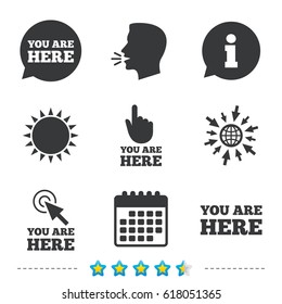 You are here icons. Info speech bubble symbol. Map pointer with your location sign. Hand cursor. Information, go to web and calendar. Sun and loud speak. Vector