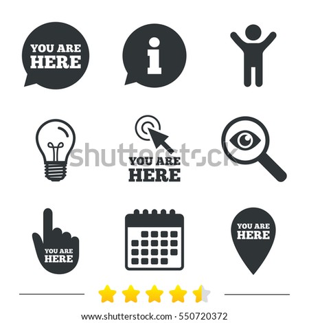 You are here icons. Info speech bubble symbol. Map pointer with your location sign. Hand cursor. Information, light bulb and calendar icons. Investigate magnifier. Vector