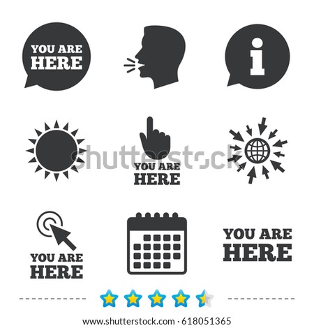 You are here icons. Info speech bubble symbol. Map pointer with your location sign. Hand cursor. Information, go to web and calendar. Sun and loud speak. Vector