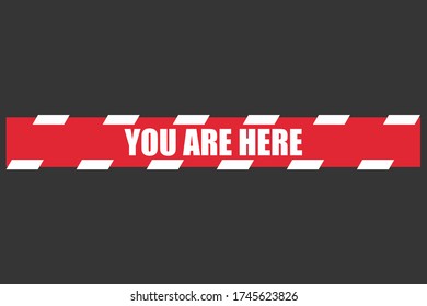 You are here. Keep your distance. Vector illustration.