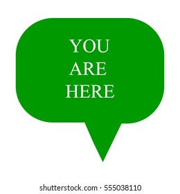 You are here on speech bubble icon