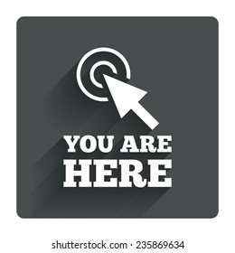 You are here sign icon. Info cursor symbol. Map pointer with your location. Gray flat square button with shadow. Modern UI website navigation. Vector