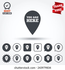 You are here sign icon. Info map pointer with your location. Circle, star, speech bubble and square buttons. Award medal with check mark. Thank you. Vector