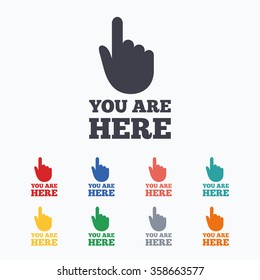 You are here sign icon. Info symbol with hand. Map pointer with your location. Colored flat icons on white background.