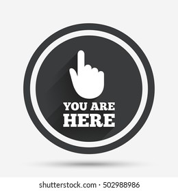 You are here sign icon. Info speech bubble.