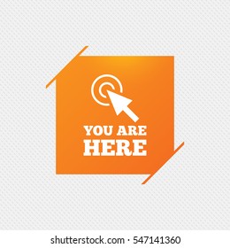 You are here sign icon. Info cursor symbol. Map pointer with your location. Orange square label on pattern. Vector