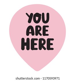 You are here. Vector hand drawn icon on white background.