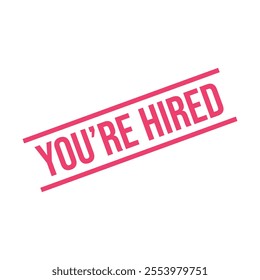 You Are Hired Letter Rubber Stamp Template