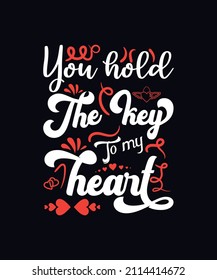 You Hold the key of my heart. Valentines day t-shirt design template