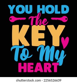 You Hold The Key To My Heart, Funny Valentine Gift, Love Heart Valentine Gift Tee Graphic