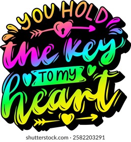 you hold the key to my heart valentines day quote rainbow colorful bright vibrant vector graphic design and cut file