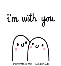 I am with you illustration hand drawn lettering minimalism marshmallow couple together for prints posters banners cards postcards and notebooks