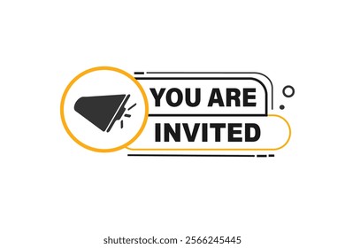  you are invited, Button for websites, Design Element, learn, stay, template, tuned, design, level, sign, speech, bubble  banner, modern, symbol, click. 
