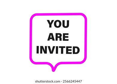  you are invited, Button for websites, Design Element, learn, stay, template, tuned, design, level, sign, speech, bubble  banner, modern, symbol, click. 
