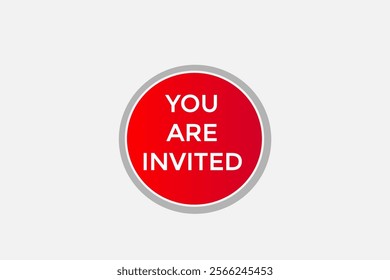  you are invited, Button for websites, Design Element, learn, stay, template, tuned, design, level, sign, speech, bubble  banner, modern, symbol, click. 
