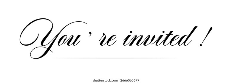 you are invited. calligraphic text design. invitation banner. Vector illustration . in eps 10.