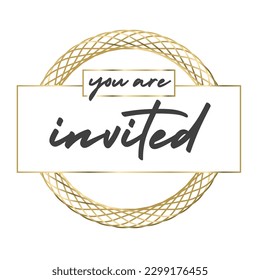 You are invited. Elegant design for cards and invitations. Handwriting style text with linear golden frames.