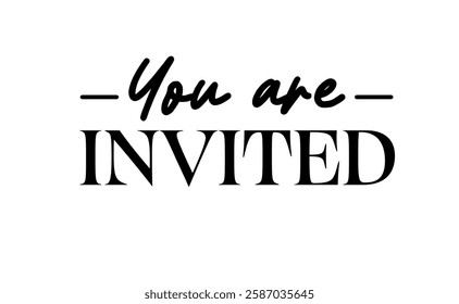 You are invited, elegant text design for invitations.