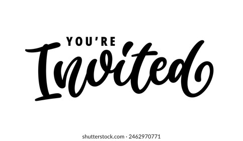 You are invited hand drawn brush lettering. Elegant handwritten calligraphic inscription. You're invited - text in lettering style.