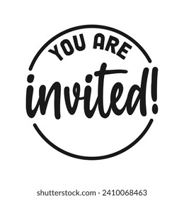 You are invited. Handwritten banner. Calligraphic invitation.