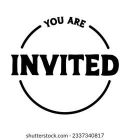 Estás invitado. Diseño de invitación. Texto dentro del marco de círculo. Grabado moderno de tipografía.