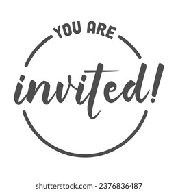 You are invited, lettering design. Invitation text design for event.