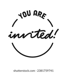 You are invited, lettering design. Invitation text design for event.