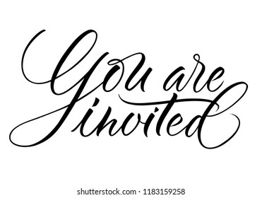 You Are Invited lettering. Handwritten modern calligraphy, brush painted letters. Vector illustration. Template for greeting card, poster, logo, badge, icon, banner tag