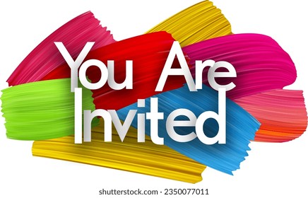 You are invited paper word sign with colorful spectrum paint brush strokes over white. Vector illustration.